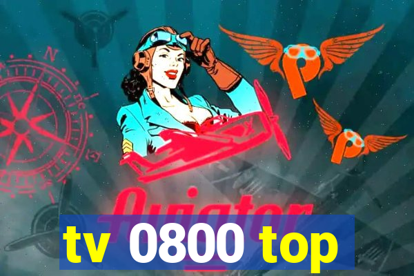 tv 0800 top