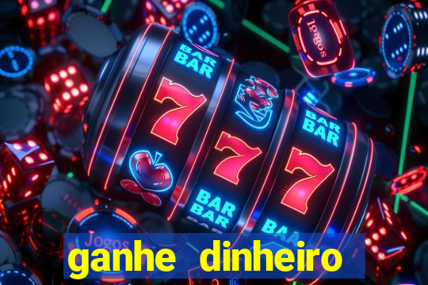 ganhe dinheiro jogando games