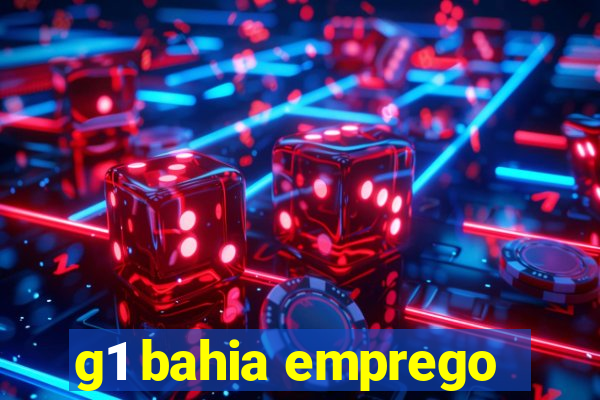 g1 bahia emprego