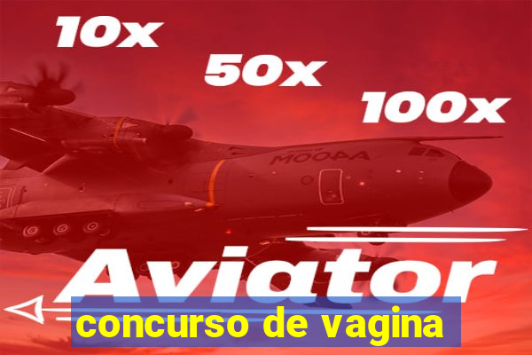 concurso de vagina