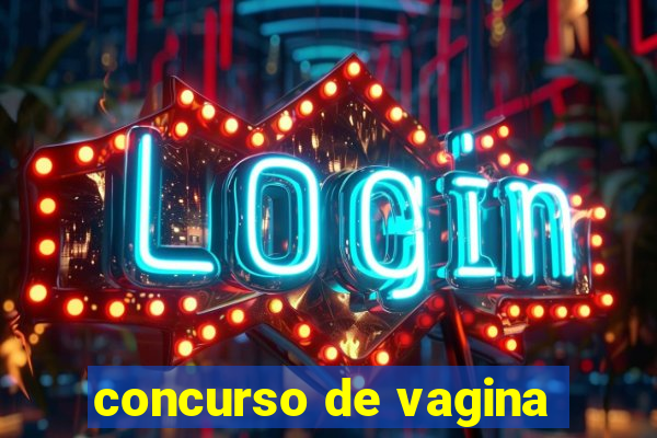 concurso de vagina