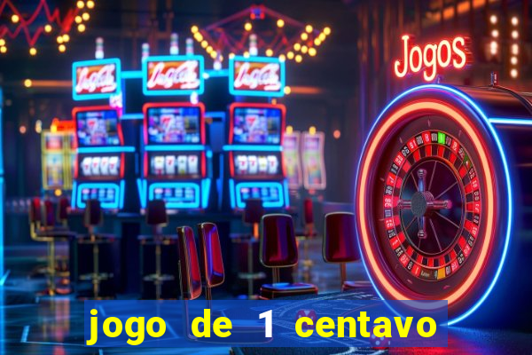 jogo de 1 centavo na betano