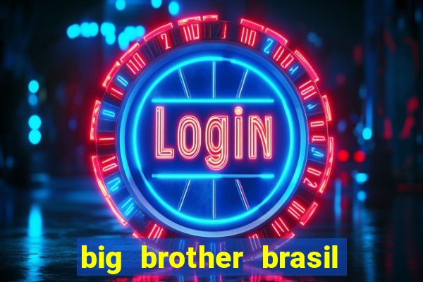 big brother brasil 777 plataforma