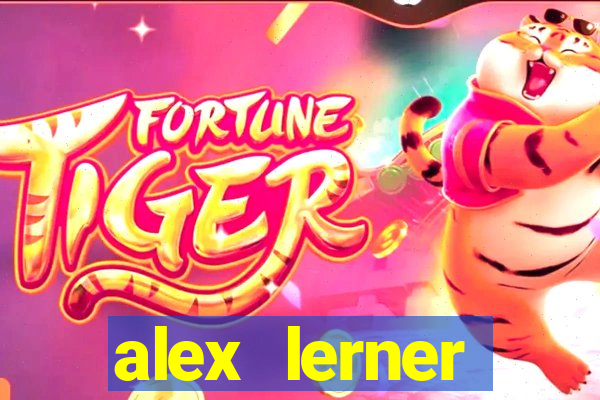 alex lerner jornalista fortuna