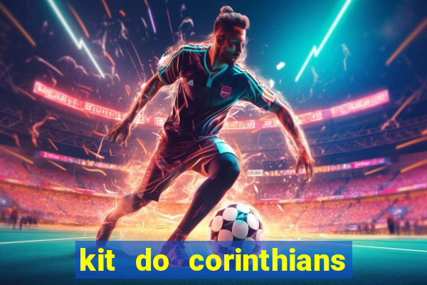 kit do corinthians dls 19