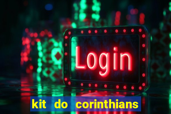 kit do corinthians dls 19