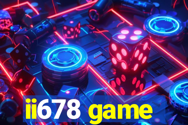 ii678 game