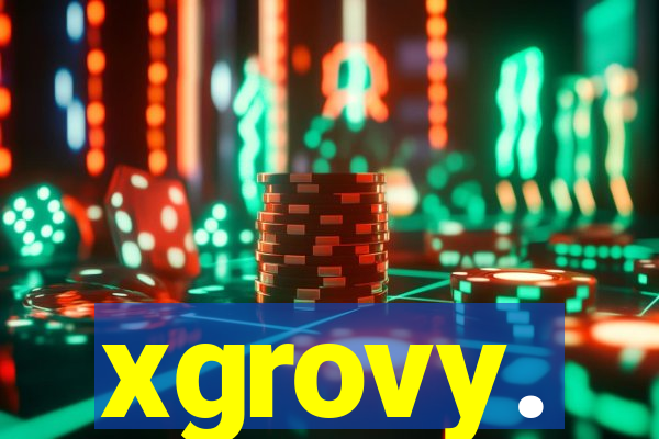 xgrovy.