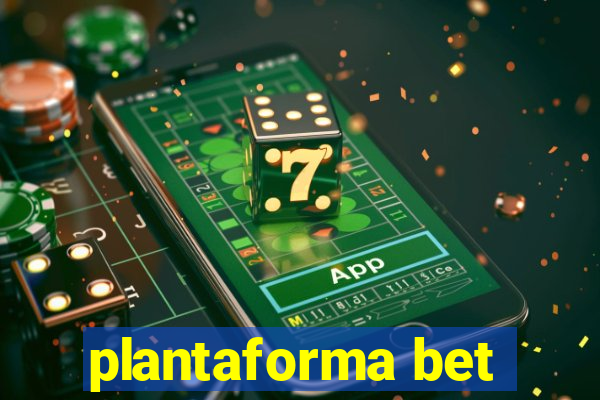 plantaforma bet