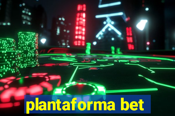 plantaforma bet