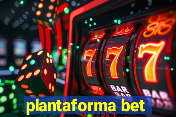 plantaforma bet