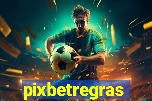 pixbetregras