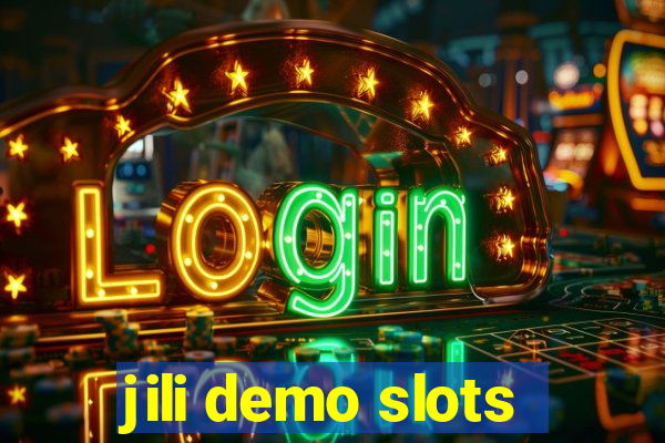 jili demo slots