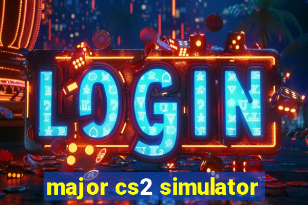 major cs2 simulator