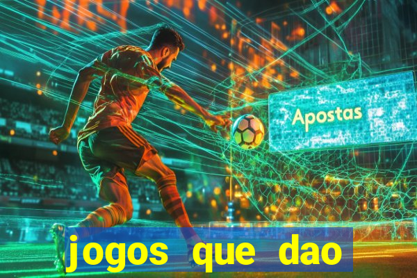 jogos que dao dinheiro ao se cadastrar