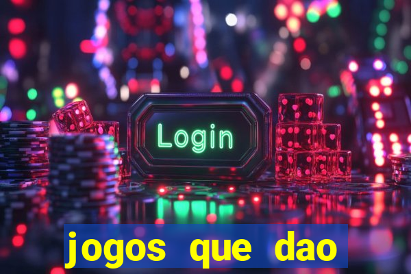 jogos que dao dinheiro ao se cadastrar