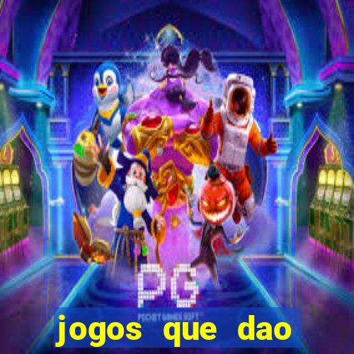 jogos que dao dinheiro ao se cadastrar