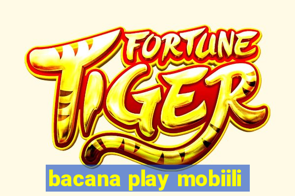 bacana play mobiili