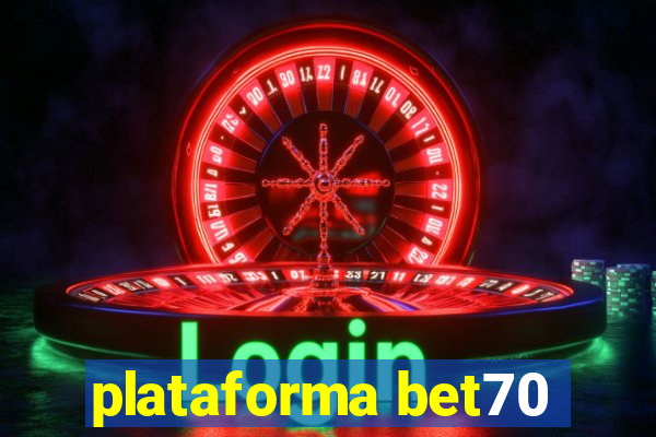 plataforma bet70