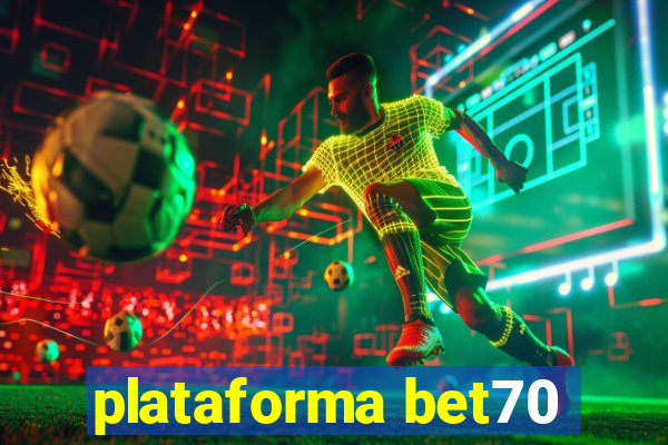 plataforma bet70