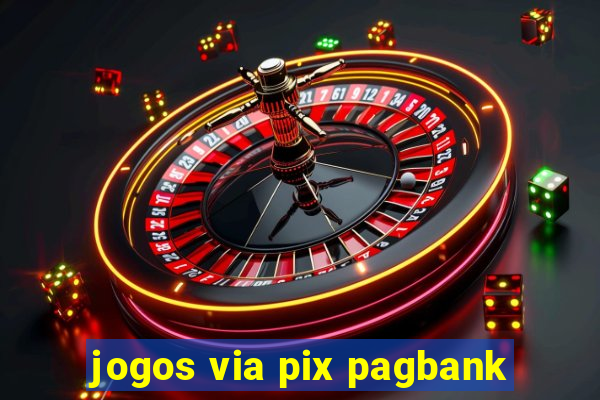 jogos via pix pagbank