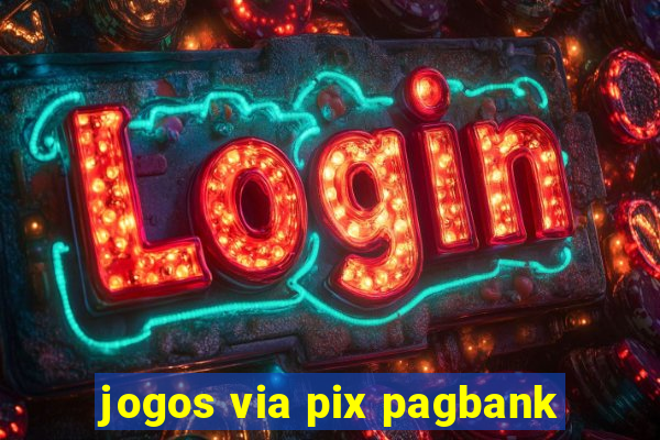 jogos via pix pagbank