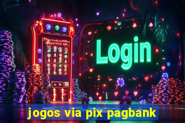 jogos via pix pagbank