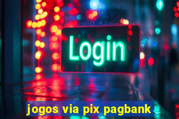 jogos via pix pagbank