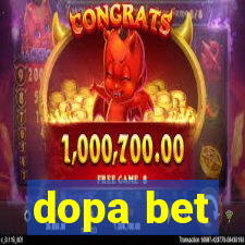 dopa bet