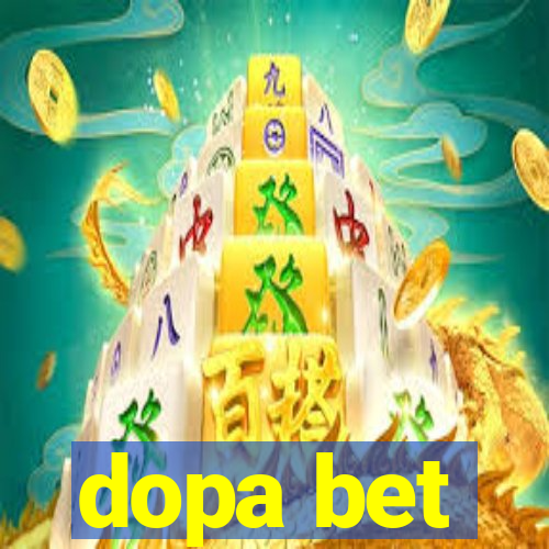 dopa bet