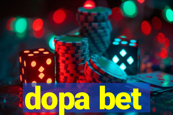 dopa bet