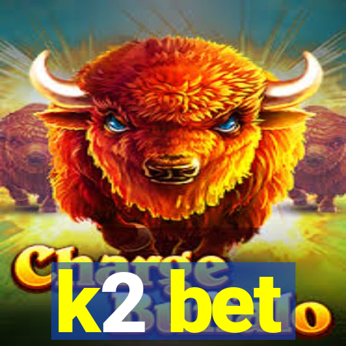 k2 bet