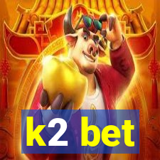 k2 bet