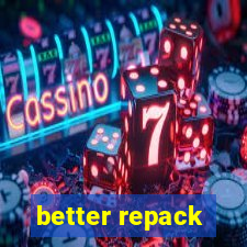 better repack