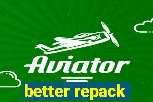 better repack