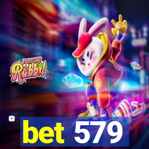 bet 579