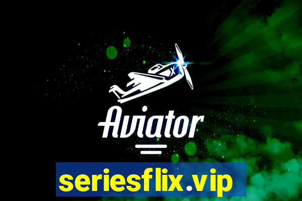 seriesflix.vip