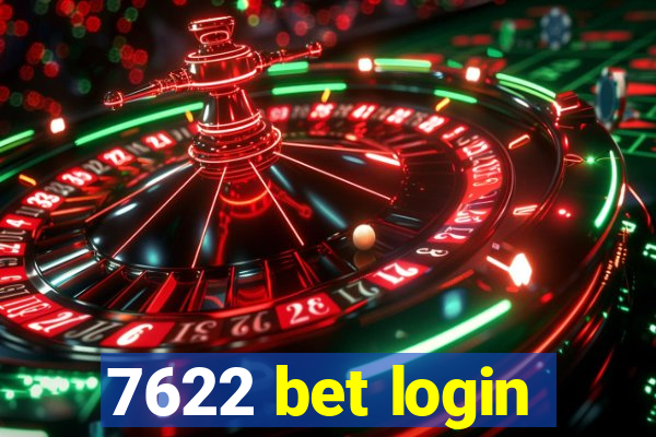 7622 bet login