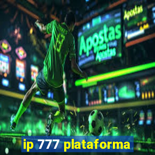 ip 777 plataforma