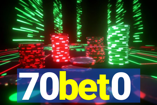 70bet0