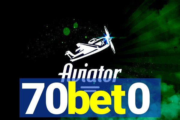 70bet0