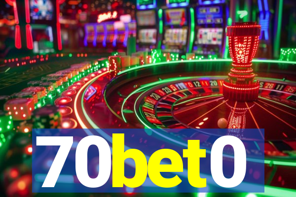 70bet0