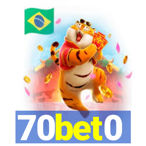 70bet0