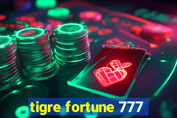 tigre fortune 777