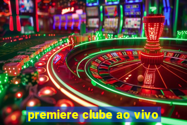 premiere clube ao vivo