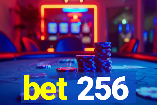 bet 256