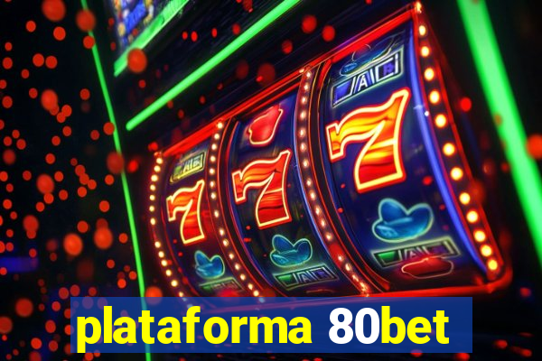 plataforma 80bet