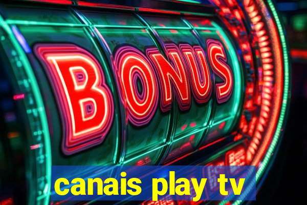 canais play tv