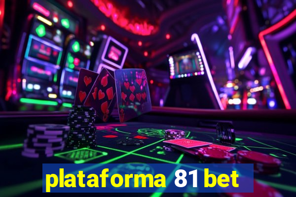 plataforma 81 bet