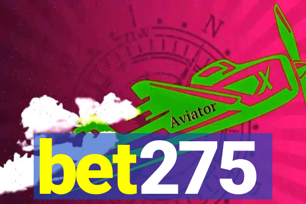 bet275